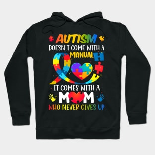 Autism Mom Doesn't Come With A Manual Women Autism Awareness Hoodie